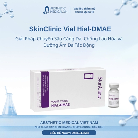 SkinClinic Vial Hial-DMAE: Giải Pháp Chuyên Sâu Căng Da, Chống Lão Hóa và Dưỡng Ẩm Đa Tác Động