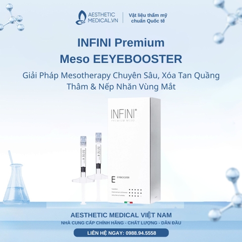 INFINI Premium Meso E EYEBOOSTER: Giải Pháp Mesotherapy Chuyên Sâu, Xóa Tan Quầng Thâm & Nếp Nhăn Vùng Mắt