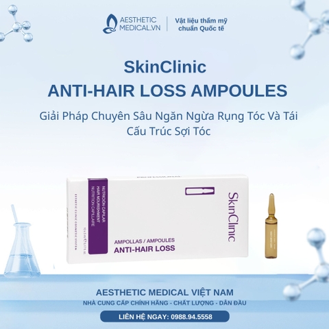SkinClinic ANTI-HAIR LOSS AMPOULES: Giải Pháp Chuyên Sâu Ngăn Ngừa Rụng Tóc Và Tái Cấu Trúc Sợi Tóc