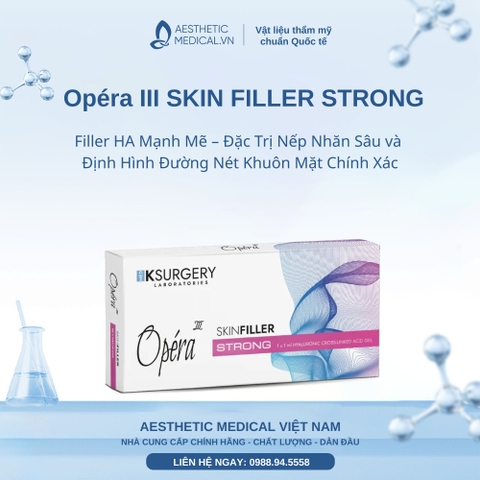 Opéra III SKIN FILLER STRONG: Filler HA Mạnh Mẽ – Đặc Trị Nếp Nhăn Sâu và Định Hình Đường Nét Khuôn Mặt Chính Xác