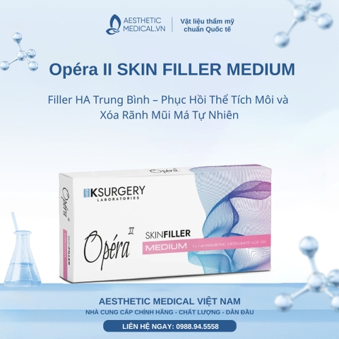Opéra II SKIN FILLER MEDIUM: Filler HA Trung Bình – Phục Hồi Thể Tích Môi và Xóa Rãnh Mũi Má Tự Nhiên