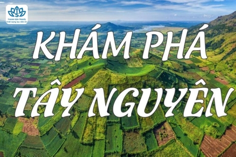 KHÁM PHÁ TÂY NGUYÊN HUYỀN THOẠI: BUÔN MA THUỘT - PLEIKU