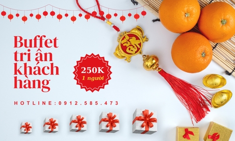 Buffet - tri ân Khách hàng nhân dịp năm mới 2024