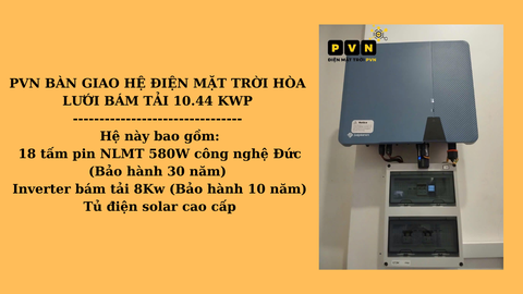 PVN BÀN GIAO HỆ ĐIỆN MẶT TRỜI HÒA LƯỚI BÁM TẢI 10.44 KWP - 10 NĂM ĐỒNG HÀNH CÙNG KHÁCH HÀNG.