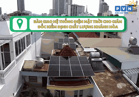 BÀN GIAO HỆ THỐNG ĐIỆN MẶT TRỜI CHO GIÁM ĐỐC KIỂM ĐỊNH CHẤT LƯỢNG KHÁNH HÒA