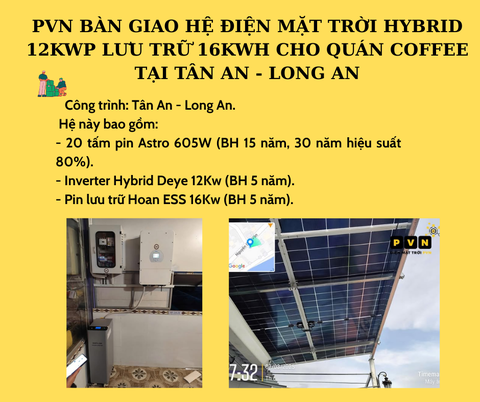 PVN BÀN GIAO HỆ ĐIỆN MẶT TRỜI HYBRID 12KWP LƯU TRỮ 16KWH CHO QUÁN COFFEE TẠI TÂN AN - LONG AN.