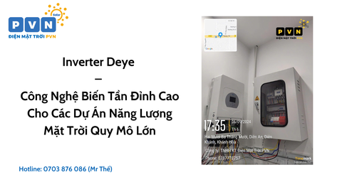 Inverter Deye – Công Nghệ Biến Tần Đỉnh Cao Cho Các Dự Án Năng Lượng Mặt Trời Quy Mô Lớn