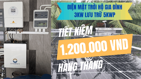 BÀN GIAO HỆ THỐNG ĐIỆN MẶT TRỜI HỘ GIA ĐÌNH 3KW - LƯU TRỮ 5KW TẠI LƯƠNG PHÚ, BẾN TRE.