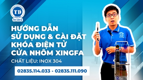 HƯỚNG DẪN SỬ DỤNG VÀ CÀI ĐẶT KHÓA ĐIỆN TỬ CỬA NHÔM XINGFA