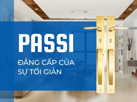 KHÓA PASSI - MỞ RA MỘT KHÔNG GIAN THOÁNG ĐÃNG