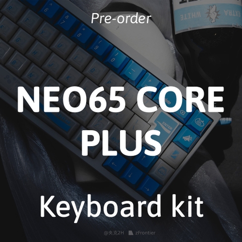 [Pre-order] Neo65 Core Plus keyboard kit