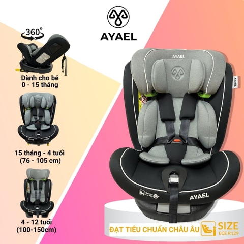 Ghế ngồi ô tô cho bé AYAEL Xoay 360 Chốt ISOFIX An toàn, Chuẩn Châu Âu R129 (0–12 tuổi)