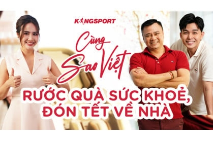 CÙNG SAO VIỆT RƯỚC QUÀ SỨC KHỎE, ĐÓN TẾT VỀ NHÀ