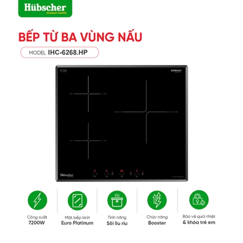 Bếp từ ba vùng nấu Hubscher IHC-6268.HP
