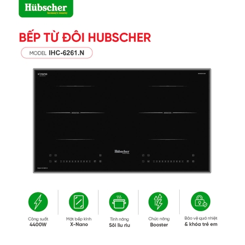Bếp từ đôi Hubscher model: IHC-6261