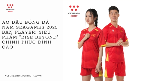 Áo đấu bóng đá nam Seagames 2025 Bản Player: Siêu phẩm 
