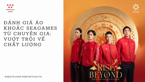 Đánh giá áo khoác Seagames 