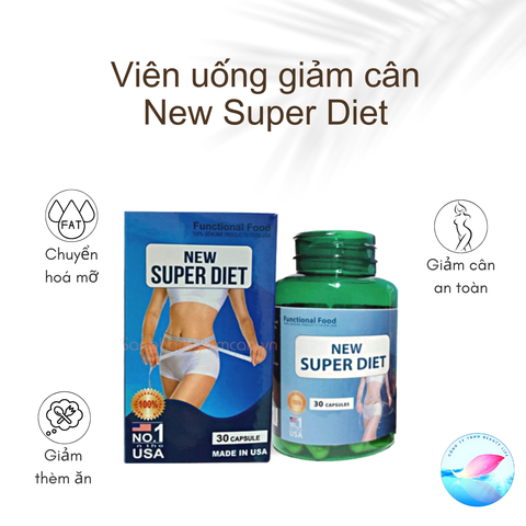 Viên Uống Giảm Cân New Super Diet - Nhanh, An Toàn, Hiệu Quả