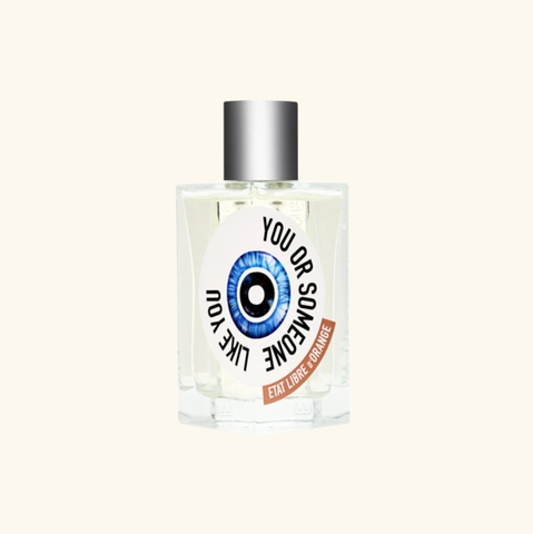 ETAT LIBRE D’ORANGE You Or Someone Like You