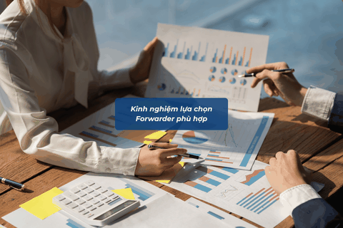 9 Kinh Nghiệm Lựa Chọn Forwarder Phù Hợp Cho Doanh Nghiệp Xuất Nhập Khẩu