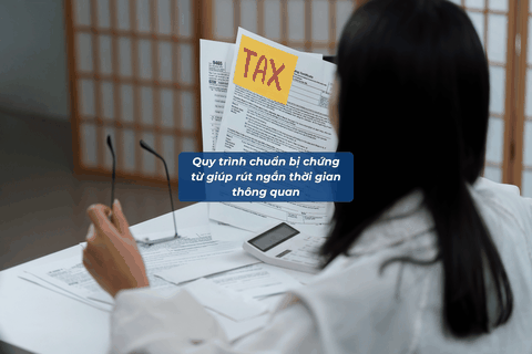 Quy Trình Chuẩn Bị Chứng Từ Giúp Rút Ngắn Thời Gian Thông Quan