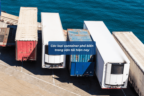 Các Loại Container Phổ Biến Trong Vận Tải Hiện Nay
