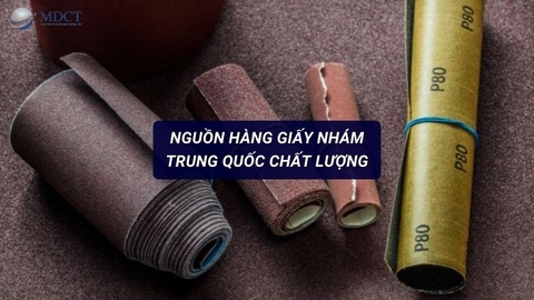 Nguồn hàng giấy nhám Trung Quốc chất lượng, giá tốt