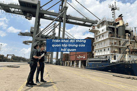 Chi cục Hải quan khu vực III thí điểm thông quan tập trung từ 01/6/2026