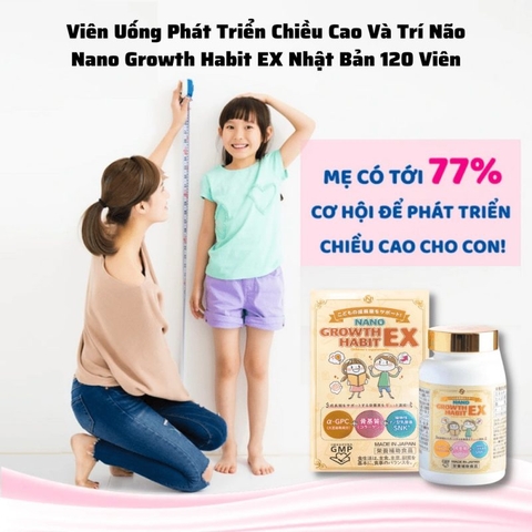 Viên uống tăng chiều cao và trí não Nano Growth Habit EX 120 Viên