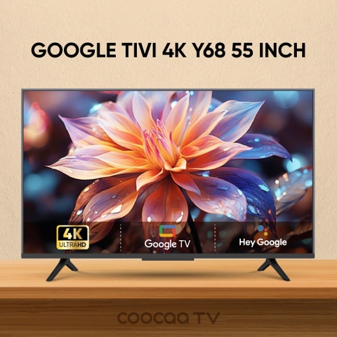 Google smart TiVi Coocaa 55 Inch 4K 55Y68