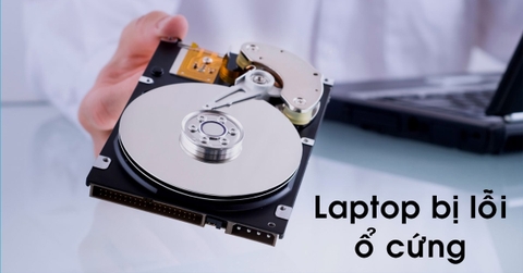 Laptop Bị Lỗi Ổ Cứng - Cách Khắc Phục Hiệu Quả 2023