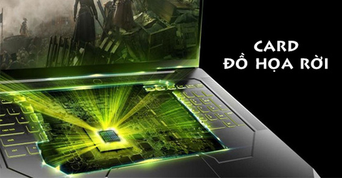 Card Rời Laptop - Tăng Cường Hiệu Năng Đồ Họa Cho Máy Tính Cầm Tay Thời 4.0