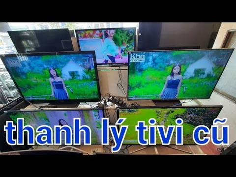 Thanh Lý Tivi Cũ - No. 1 Lựa Chọn Tối Ưu để Tiết Kiệm Và Hưởng Trọn Niềm Vui Giải Trí