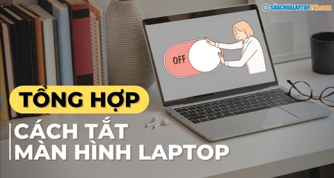 4 Cách Tắt Màn Hình Laptop Đơn Giản và Hiệu Quả