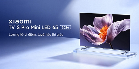 Tivi Xiaomi S Pro Mini LED 65 inch 2026 L65MB-SSEA – Bản Quốc Tế