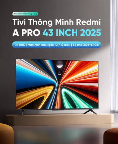 Tivi Xiaomi Redmi A Pro 43 inch model 2025 Ram 3/64GB Tiết Kiệm Điện - bản nội địa