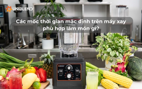 Các mốc thời gian mặc định trên máy xay phù hợp làm món gì?