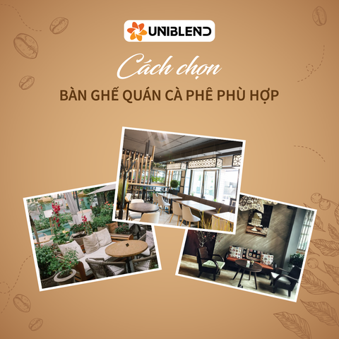 Cách chọn bàn ghế phù hợp với quán cà phê của bạn