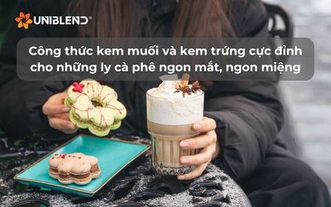 Công thức kem muối và kem trứng cực đỉnh cho những ly cà phê ngon mắt, ngon miệng