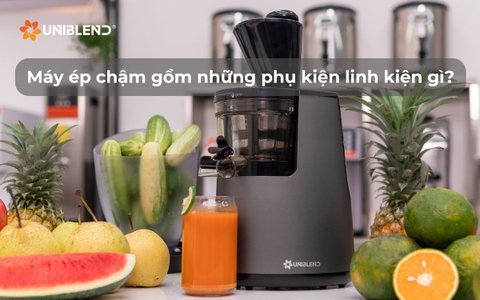 Máy ép chậm gồm những phụ kiện linh kiện gì?