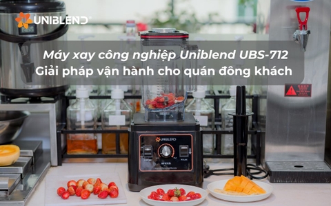 Máy xay công nghiệp Uniblend UBS-712 – Giải pháp vận hành cho quán đông khách