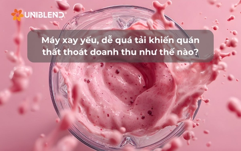 Máy xay yếu, dễ quá tải khiến quán thất thoát doanh thu như thế nào?