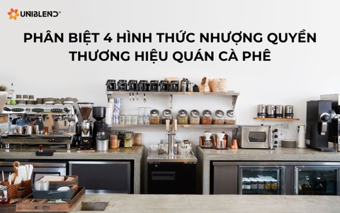 Phân biệt 4 hình thức nhượng quyền thương hiệu cho quán cà phê