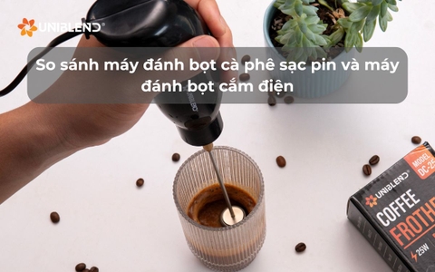 So sánh máy đánh bọt cà phê sạc pin và cắm điện