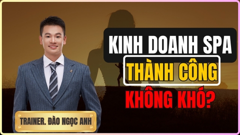 KHÓA HỌC KINH DOANH SPA THÀNH CÔNG