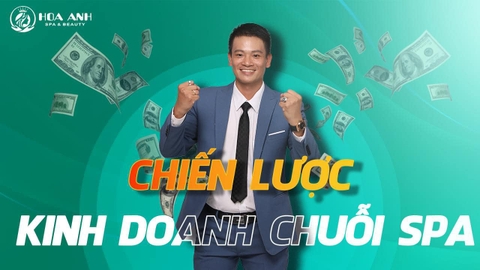CHIẾN LƯỢC KINH DOANH CHUỖI SPA