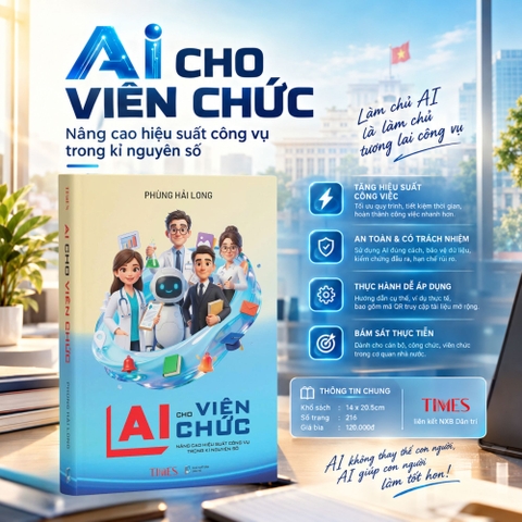 AI cho viên chức: Nâng cao hiệu suất công vụ trong kỉ nguyên số - tác giả Phùng Hải Long
