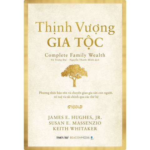 Sách - Thịnh Vượng Gia Tộc - Phương thức bảo tồn và chuyển giao gia sản con người,  trí tuệ và tài chính qua các thế hệ
