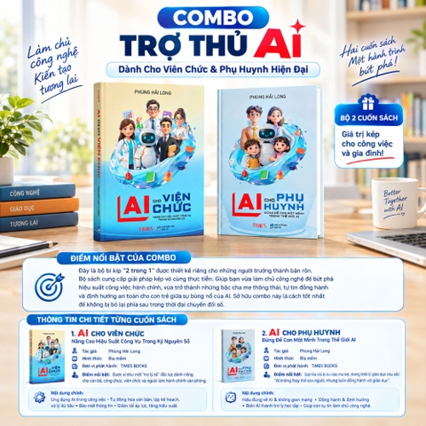 Combo Trợ Thủ AI: Dành Cho Viên Chức & Phụ Huynh Hiện Đại - Tác giả Phùng Hải Long