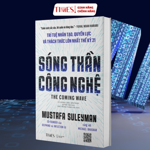 Sách - Sóng thần công nghệ (The Coming Wave)  : Trí tuệ nhân tạo, quyền lực và thách thức lớn nhất thế kỷ 21
